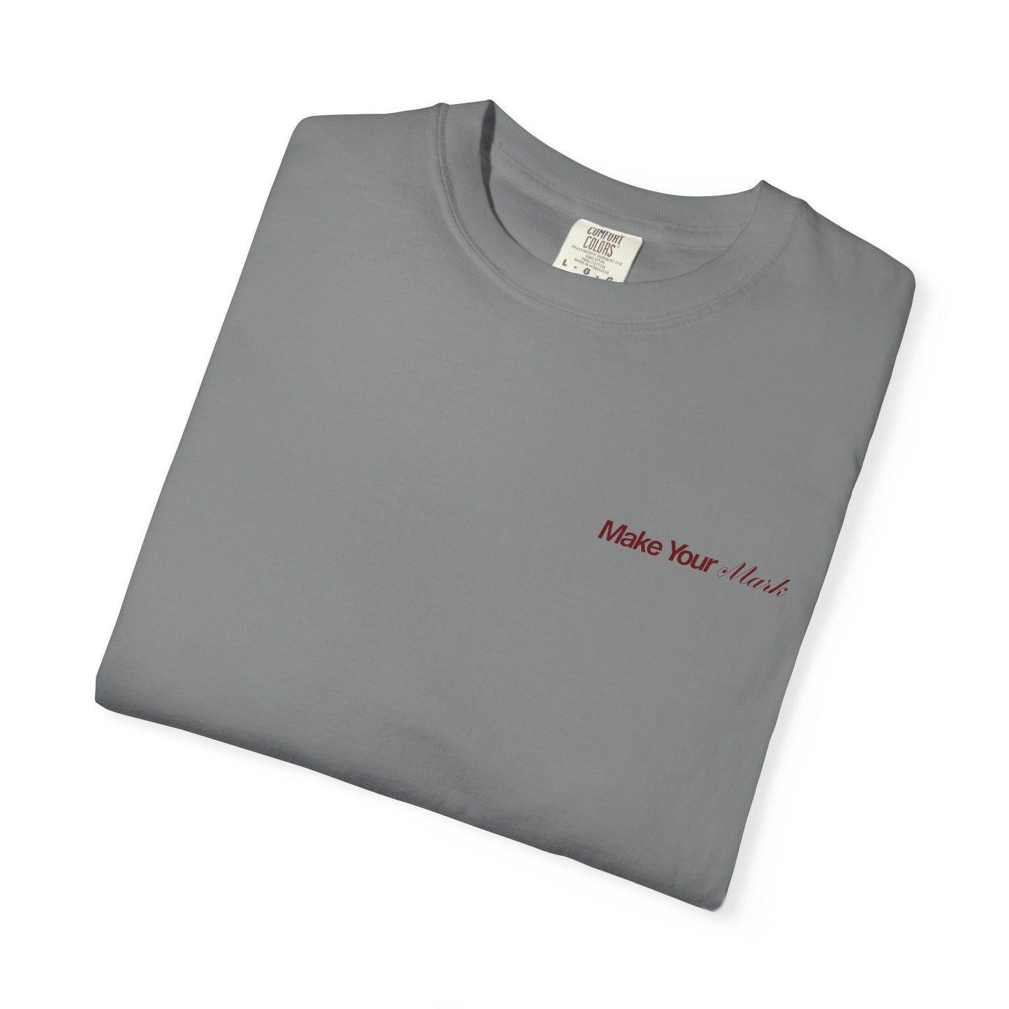 Make Your Mark Tee Shirt
