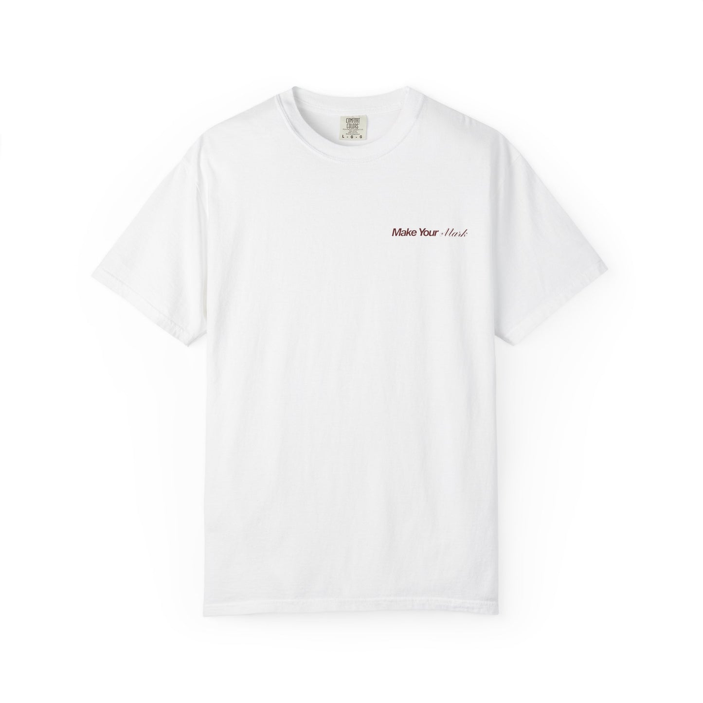 Make Your Mark Tee Shirt