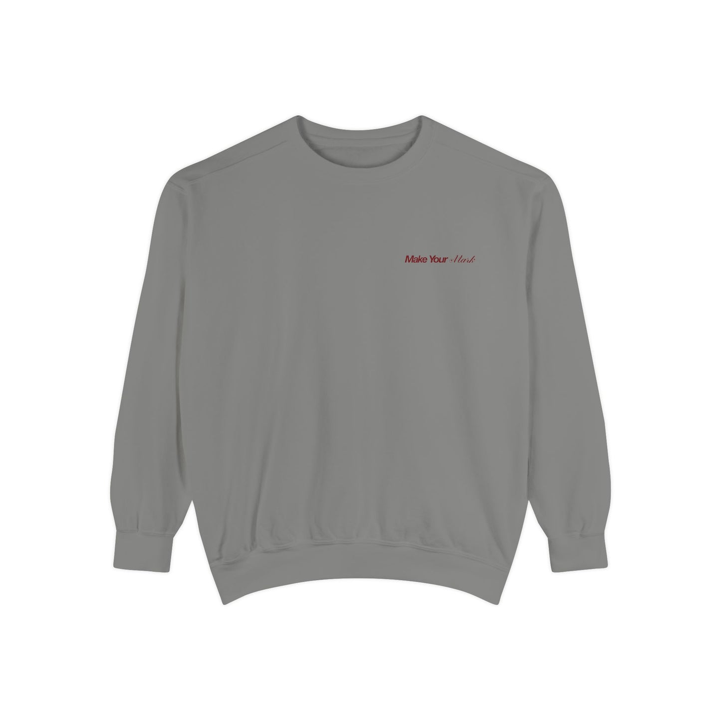Make Your Mark Sweatshirt
