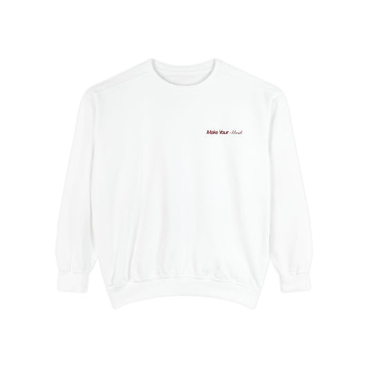 Make Your Mark Sweatshirt